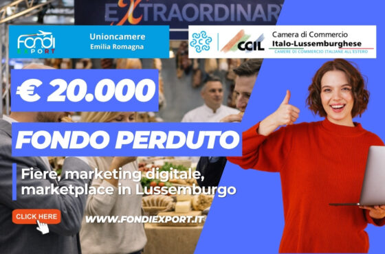 Non perdere il finanziamento a fondo perduto di €20.000: nuovo bando della Unioncamere Emilia Romagna per Fiere, marketing digitale, marketplace in Lussemburgo
