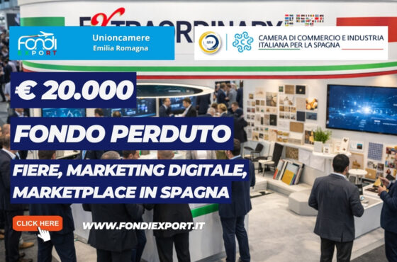 Fondi Export 2026: la Unioncamere Emilia Romagna finanzia la tua crescita in Spagna a Madrid con finanziamento a fondo perduto di €20.000