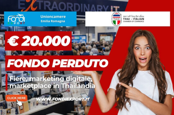 Espansione in Thailandia senza rischi: sblocca il finanziamento a fondo perduto di €20.000 garantito dalla Unioncamere Emilia Romagna